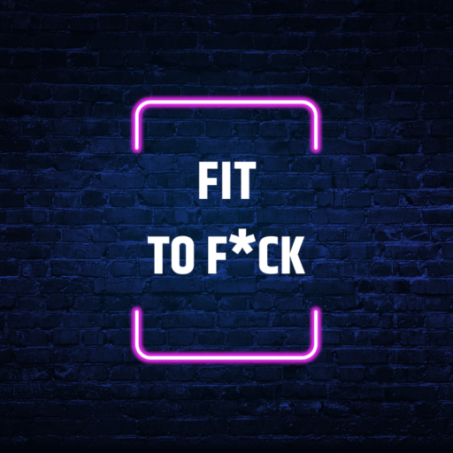 FIT TO F*CK